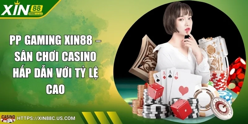 Pp Gaming Xin88