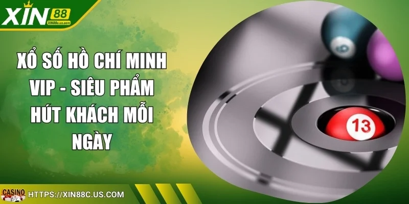 Xổ số Hồ Chí Minh Vip